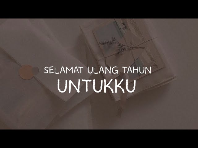 SELAMAT ULANG TAHUN UNTUK DIRI SENDIRI (Mosasya) || story wa selamat ulang tahun untukku class=