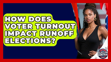 How Does Voter Turnout Impact Runoff Elections? - Election Central Channel
