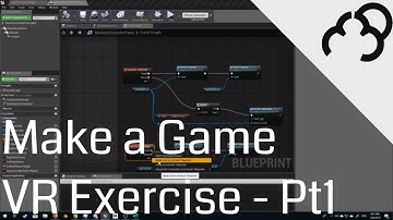 Unreal Engine 4 - Make a Game - VR Exercise - Part 1
