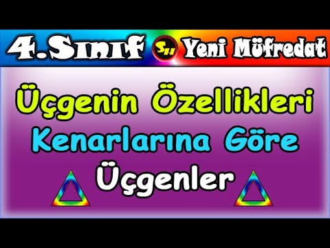 Üçgen Özellikleri ve Kenarlarına Göre Üçgenler 4. Sınıf Matematik