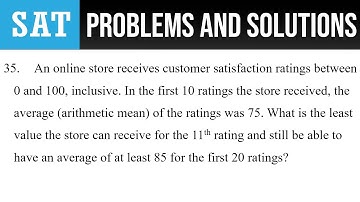 35. An online store receives customer satisfaction ratings between 0 and 100, inclusive.