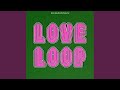 Love loop