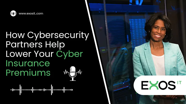 How Cybersecurity Partners Help Lower Your Cyber Insurance Premiums