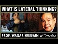 What Is Lateral Thinking ? || Lateral Thinking  Edward de Bono || edward de bono in urdu video lecture