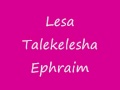 Ephraim lesa talekelesha