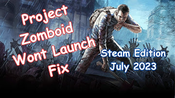 Project Zomboid Launch Fix (July 2023)