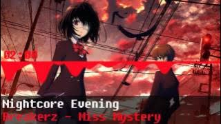 Nightcore - Miss Mystery 「 Breakerz 」