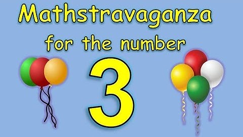 Math Compilation Video for the Number 3 (Skip Counting/Multiplying/Adding by 3) | Mathstravaganza!