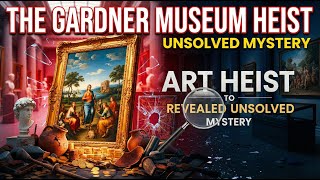 The Gardner Museum Heist | True Crime Documentary