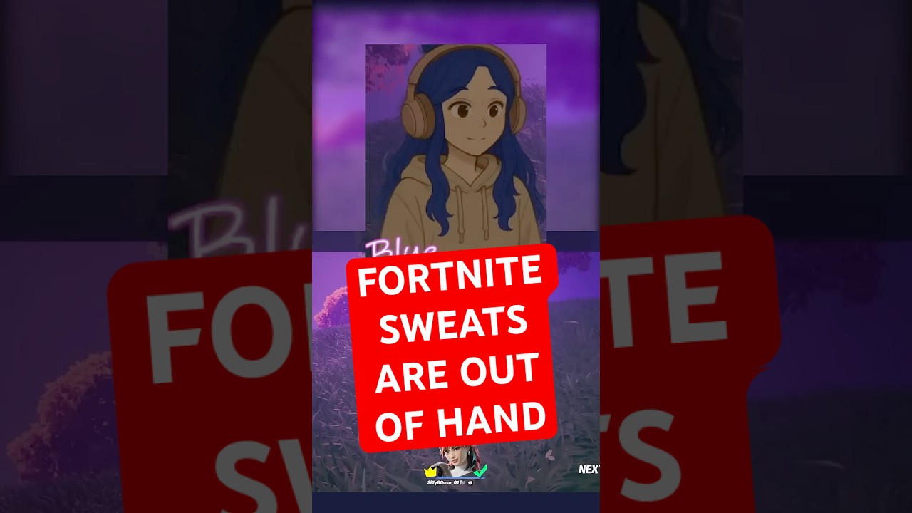 Sweaty Fortnite Players Are OUT OF HAND
