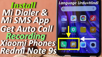Install Mi Dialer and Mi Sms Get Call Recording Redmi Note 9s (Urdu+Hindi)