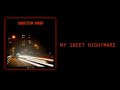 My Sweet Nightmare - Lyric Video