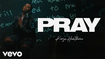 Koryn Hawthorne - Pray (Official Music Video)
