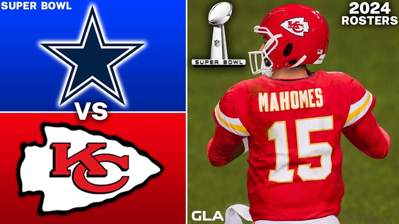 Cowboys vs. Chiefs Super Bowl Simulation Madden 24 Rosters PS5 YouTube