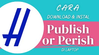 Cara download & instal aplikasi publish or perish di laptop