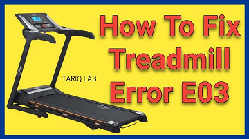 How To Fix Treadmill Error Code E03