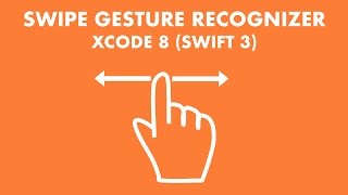 How To Use The Swipe Gesture Recogniser In Xcode 8 (Swift 3)