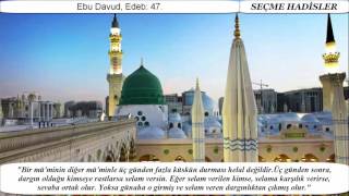 Bir Müminin Diğer Bir Müminle Üç Günden Fazla...ebu Davud, Edeb 47.