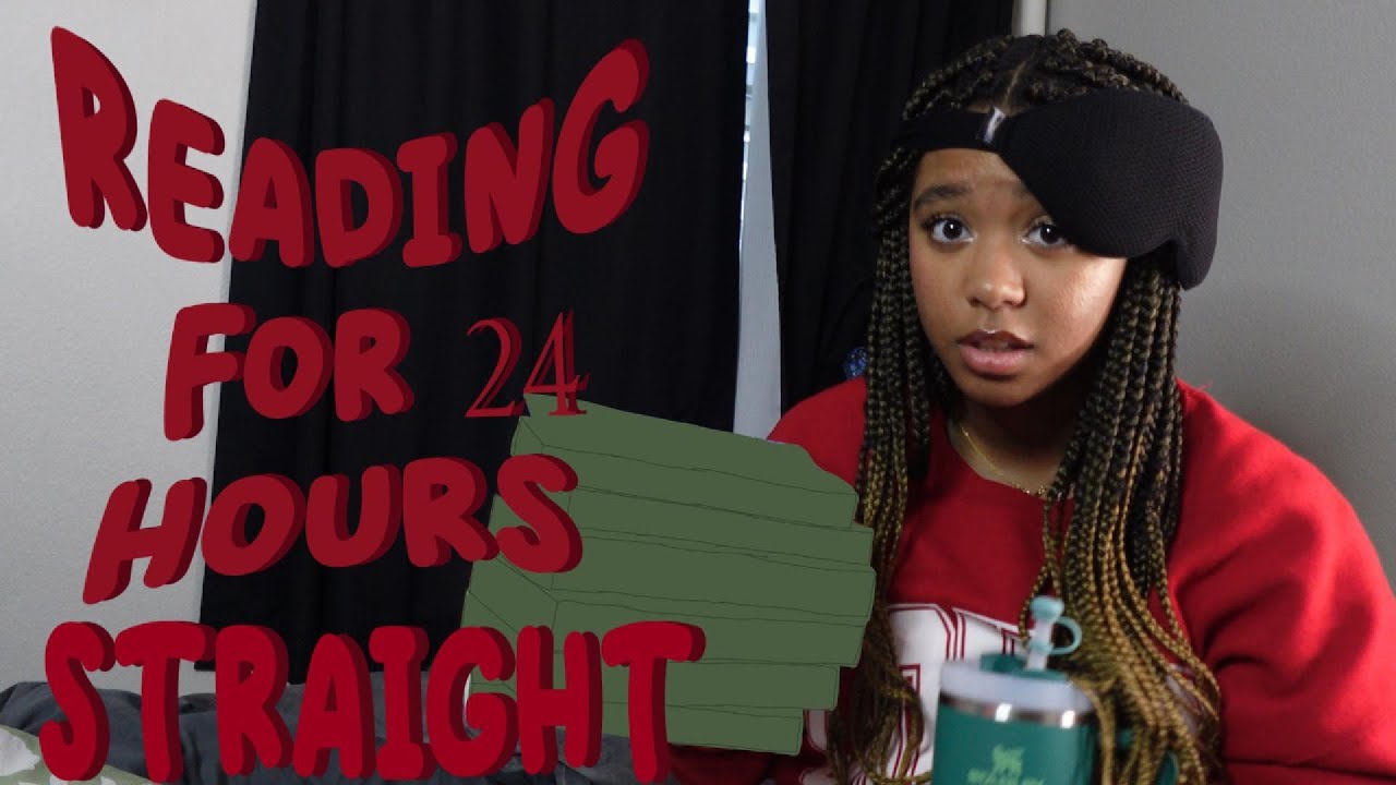 I Attempted to Read for 24 Hours Straight - YouTube