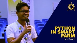 PyCon PH 2017 - Python in Smart Farm by Lex Bryan