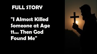 POWERFUL CHRISTIAN TESTIMONY: From Violent Child to Minister