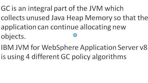 WebSphere v8 5 Garbage collection Policies
