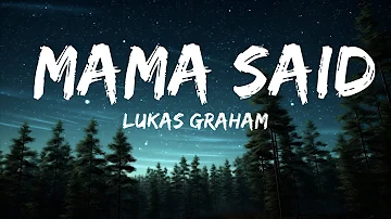 Lukas Graham - Mama Said (Lyrics) | 15min