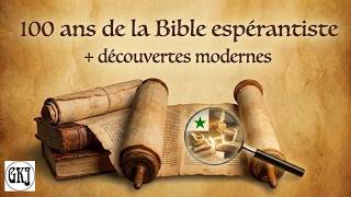 100 ans de la Bible en espéranto + Découvertes modernes