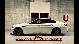 Goni - Tallava per ( Belkimin & Lind Zeqiri ) Qegranali👑