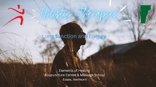 Holistic Therapy Lung Function Energy 2023 Elements of Healing Acupuncture School of Massage