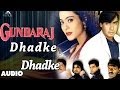 Gundaraj : Dhadke Dhadke Dil Mera Full Audio Song | Ajay Devgan, Kajol
