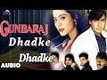 Gundaraj : Dhadke Dhadke Dil Mera Full Audio Song | Ajay Devgan, Kajol Mp3