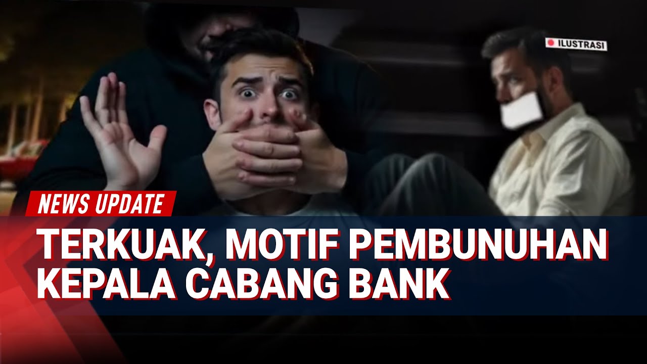 Terungkap! Motif Pembunuhan Kepala Cabang Bank BUMN yang Menggemparkan
