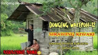DONGENG SUNDA SI RAWING BENTROK KAKUATAN VS MBAH GABUG INTEN bagian12
