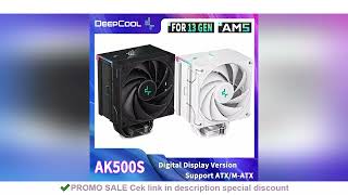 DeepCool AK500S Digital Display CPU Cooler 5 Heat pipes TDP 240W Cooling ATX PC Radiator For LGA1700