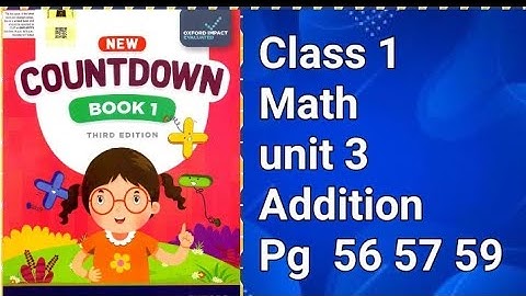 countdown book 1 third edition pg 56 57 59 unit 3 addition /class 1 math chapter 3 Addition