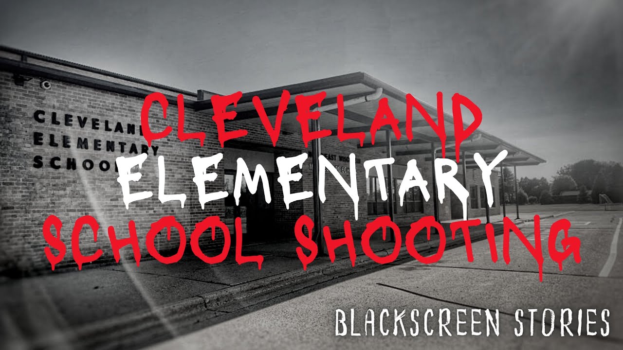 Cleveland Elementary School Shooting - true lockdown stories - crime