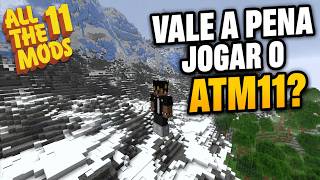 VALE A PENA JOGAR ATM 11 AGORA? 🔥 All The Mods 11 ALPHA 0.0.18 Está INSANO!