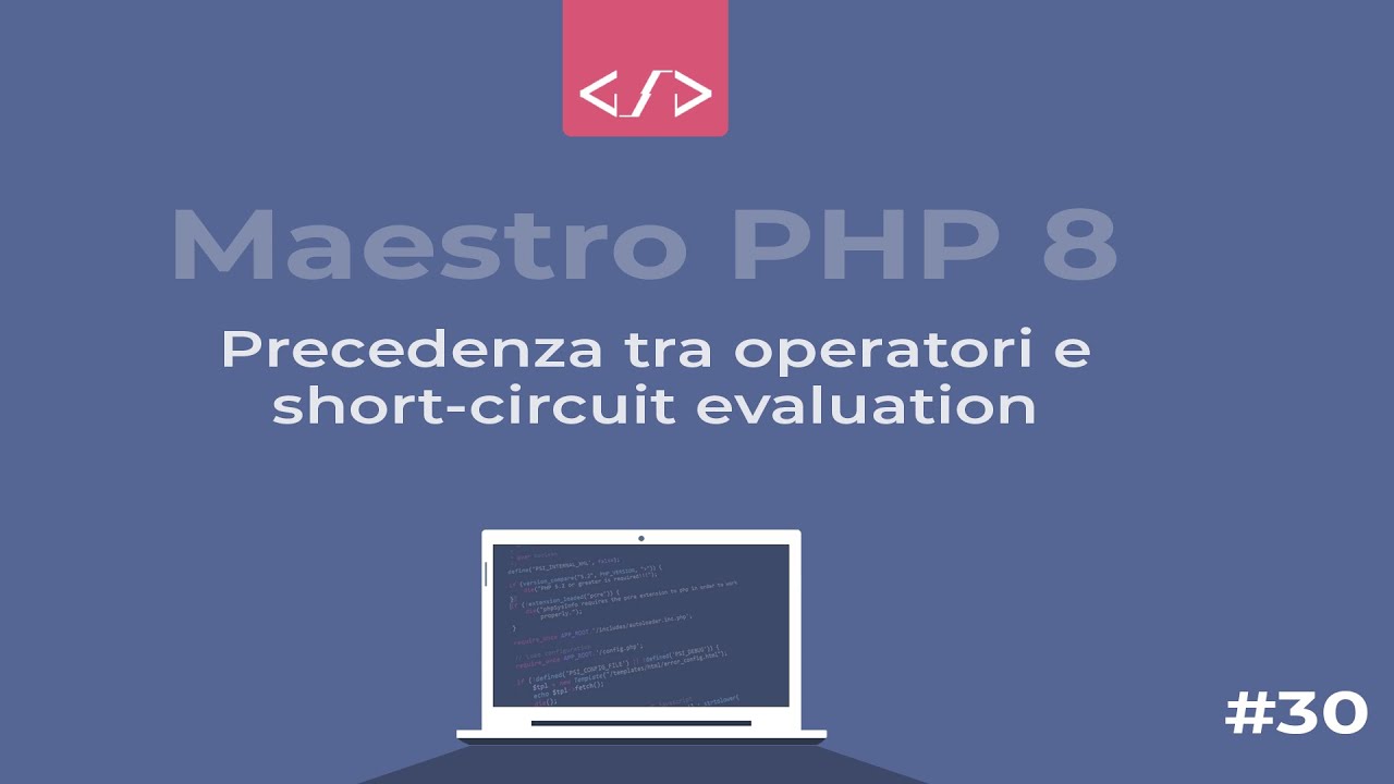 Maestro PHP 8 Precedenza Tra Operatori E Short circuit Evaluation 30 Maestro php 8 precedenza tra operatori e short circuit evaluation 30