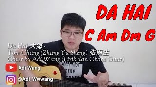 Da Hai 大海 - Tom Chang (Zhang Yu Sheng) 张雨生 Cover by Adi Wang (Lirik dan Chord Gitar)