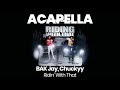 ACAPELLA BEAT : Ridin' With That - BAK Jay, Chuckyy (BPM 56, key C# major )
