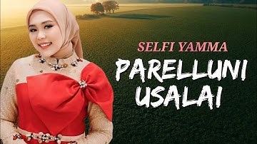 Selfi Yamma - Parelluni Usalai (Lirik)