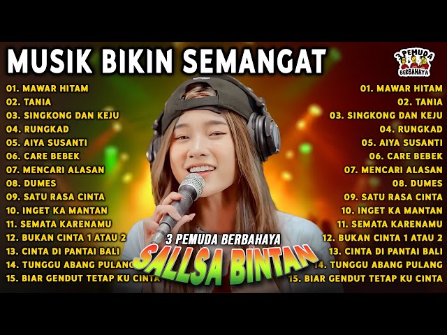 MUSIK SEMANGAT KERJA PAGI ❗ MAWAR HITAM, TANIA - SALLSA BINTAN x 3 PEMUDA BERBAHAYA FULL ALBUM HITS class=