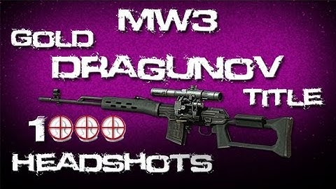 MW3 Gold Dragunov Title (1000 headshots)