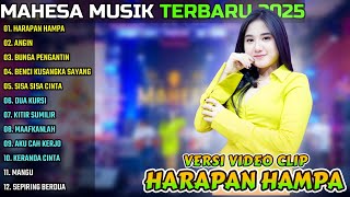 HARAPAN HAMPA - ANGIN - BUNGA PENGANTIN || MAHESA MUSIK FULL ALBUM TERBARU 2025