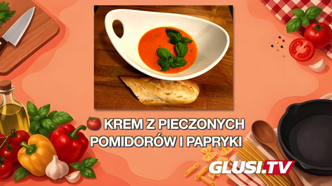 🍅 Krem z pieczonych pomidorów i papryki