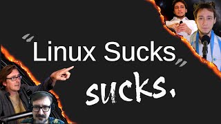 "Linux Sucks" Sucks. Here's Why