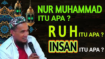 KH. MUKHLASON ROSYID 🔴 NUR MUHAMMAD  ITU APA, RUH ITU APA, DAN  INSAN ITU APA ?