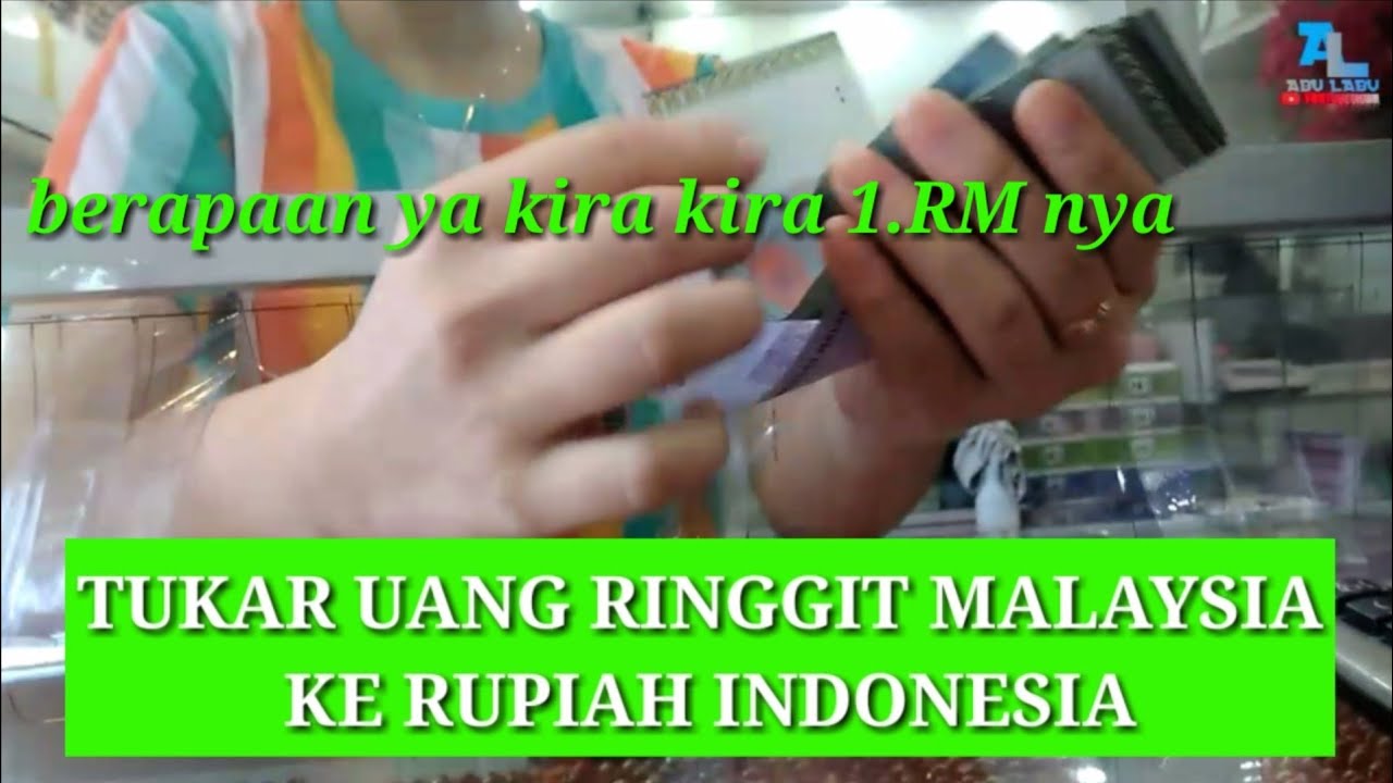 tukar uang ringgit ke rupiah (kabupaten sambas) - YouTube
