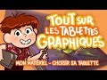 CHOISIR SA TABLETTE GRAPHIQUE + mon avis sur la mobile studio pro !